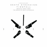 Death Stranding: Timefall - DEATH STRANDING: Timefall (Original Music from the World of Death Stranding) '2019
