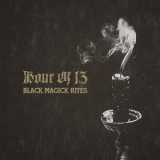Hour Of 13 - Black Magick Rites '2021