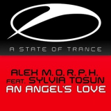 Alex M.O.R.P.H. Feat Sylvia Tosun - An Angels Love (CDS) '2011