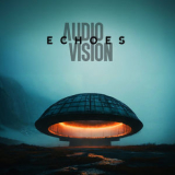 AUDIOVISION - Echoes '2024