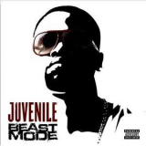 Juvenile - Beast Mode '2010