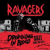 Ravagers - Drowning In Blood ∕ Suzi (Has An Uzi) '2018