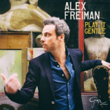 Alex Freiman - Play It Gentle '2017