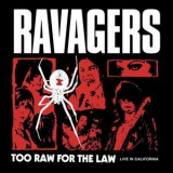 Ravagers - Too Raw For The Law - Live In California '2024
