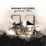 Moving Pictures - Picture This (Acoustic) '2015