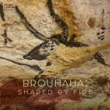 Maiani da Silva - Brouhaha: Shaped By Fire '2026