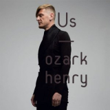 Ozark Henry - Us '2017