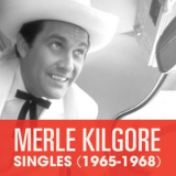 Merle Kilgore - Singles (1965-1968) '2017