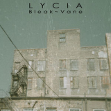 LYCIA - Bleak ~ Vane '2009