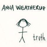 Anna Weatherup - Truth '2023