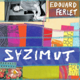 Edouard Ferlet - Zazimut '2017
