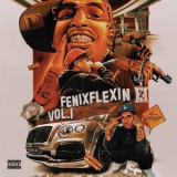 Fenix Flexin - Fenix Flexin Vol. 1 '2021