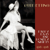 Ruth Etting - Happy Days and Lonely Nights (Original Recordings 1926 - 1928) '2012