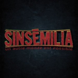 Sinsemilia - Un autre monde est possible '2015