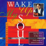 Matt Redman - Wake Up My Soul '1994