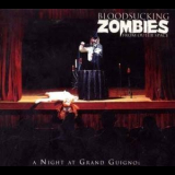 Bloodsucking Zombies - A Night at Grand Guignol '2005