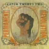 Catch Twenty Two - Permanent Revolution '2006