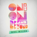 MAC MILLER - On And On And Beyond '2011