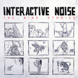 Interactive Noise - The Nine Stories '2016