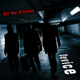 Device - All The Villains '2008