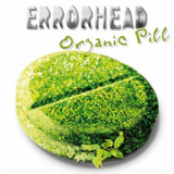 Errorhead - Organic Pill '2012