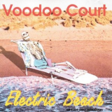 Voodoo Court - Electric Beach '1998
