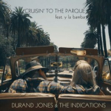 Durand Jones & The Indications - Cruisin To The Parque '2021