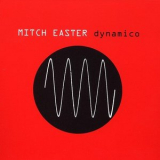 Mitch Easter - Dynamico '2007
