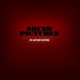 Antoine Dufour - Sound Pictures '2011