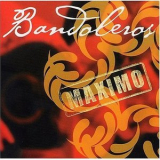 Bandoleros - Maximo '2003