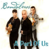 Bandoleros - A Part Of Us '2005