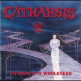 Catharsis [Denmark] - Pathways To Wholeness '1995