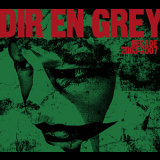 Dir En Grey - Decade 2003-2007 '2007