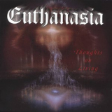 Euthanasia - Thoughts On Living '1999