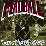 Madball - Droppin' Many Suckers '1992
