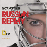 Scooter - Russian Replay '2010