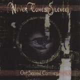 Never Comes Silence - One Second Eternity '2005