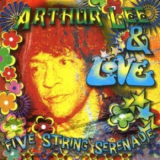 Arthur Lee & Love - Five String Serenade '2002