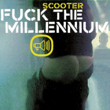 Scooter - Fuck The Millennium '1999