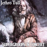 Jethro Tull - Supergroups In Concert (2CD) '1982