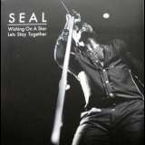 Seal - Wishing On A Star. Let's Stay Together '2011