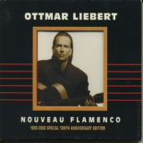 Ottmar Liebert - Nouveau Flamenco 1990-2000 Special Tenth Anniversary Edition '2000