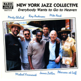 New York Jazz Collective - Everybody Wants To Go To Heaven '2001