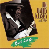 Big Daddy Kinsey & Sons - Can't Let Go '1990