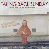 Taking Back Sunday - A Decade Under The Influence (UK CDS) '2004