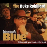 The Duke Robillard Band - Independently Blue '2013