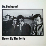 Dr. Feelgood - Down By The Jetty '1975