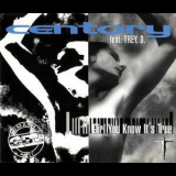 Centory Feat. Trey D. - Girl You Know It's True '1996