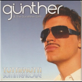 Gunther & The Sunshine Girls - Tuttifrutti Summerlove (cds) '2005