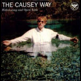 The Causey Way - With Loving And Open Arms '1999